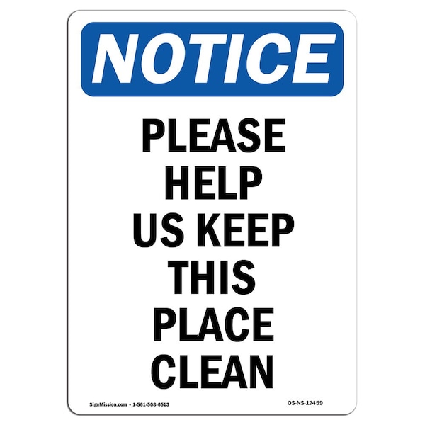 OSHA Sign, Please Help Us Keep This Place Clean, 24in X 18in Rigid Plastic, 18" W, 24" L, Portrait